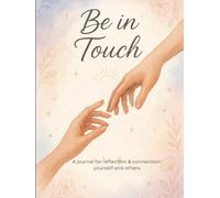 Be in Touch Journal: A 30-Day Journey to Stay Grounded and Connected | Hardcover