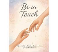 Be in Touch Journal | Premium Color Interior: A 30-Day Journey to Stay Grounded and Connected | Paperback | Premium Color