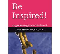 Be Inspired!: Anger Management Workbook