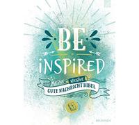 BE INSPIRED: Meine kreative Gute Nachricht Bibel