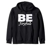 Be Joyful : Wisdom Positive Message Blessed Life Be Joyful Sweat à Capuche