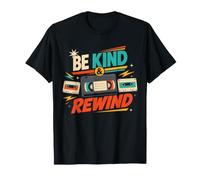 Be Kind and Rewind Cassette rétro VHS années 80 90 Nostalgie T-Shirt