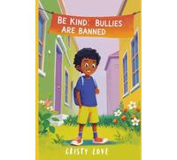 Be Kind: Bullies Are Banned