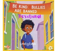 Be Kind: Bullies are Banned Devotional