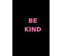 Be Kind: Gratitude Journal Daily .Give Thanks.Stay Happy.More Happiness.Happiness Is A Choice.Happiness Is A Power.I Know,I Can do it.