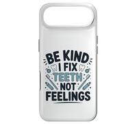 Be Kind I Fix Teeth Not Feelings Drôle Dentiste Dentaire Coque pour iPhone Air