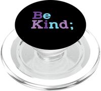 Be Kind - Point-Virgule de Sensibilisation à la prévention du Suicide PopSockets PopGrip pour MagSafe