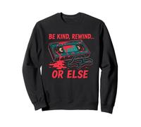 Be Kind Rewind Or Else Horror Rétro VHS Sweatshirt