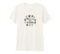 Be Kind to Wildlife Nature Animal Lover T-Shirt Haut de Gamme