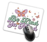 Be Kind to ya Mind Tapis de souris pour conseiller scolaire, lieu de travail, joli tapis de souris pour la santé mentale, cadeau pour médecin, collègue, amie