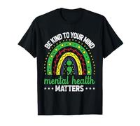 Be Kind to Your Mind Men Mental Health Awareness Women Men T-Shirt