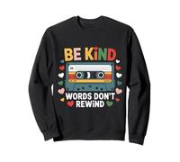 Be Kind Words Don't Rewind Amateurs de Musique Vintage des années 90 et 80 Sweatshirt