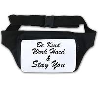 Be Kind Work Hard and Stay You Sac banane Blanc