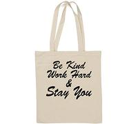 Be Kind Work Hard and Stay You Sac fourre-tout en coton Blanc