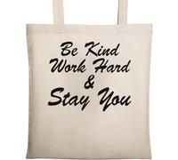 Be Kind Work Hard and Stay You Sac fourre-tout en coton écologique Beige