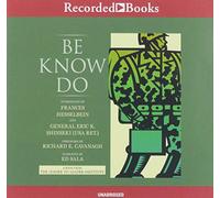 Be Know Do : Leadership the Army Way
