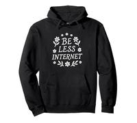 Be Less Internet Sweat à Capuche