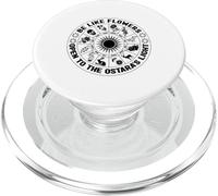 Be Like Flowers Open to The Ostara Light Païen Printemps de Pâques PopSockets PopGrip pour MagSafe