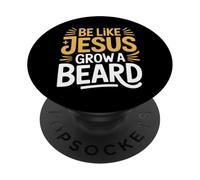 Be Like Jesus Grow A Beard Christian Facial Hair Jokes - PopSockets PopGrip Adhésif