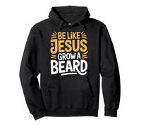 Be Like Jesus Grow A Beard Christian Facial Hair Jokes - Sweat à Capuche