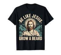 Be Like Jesus Grow A Beard Christian Facial Hair Jokes T-Shirt