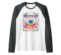 Be Like Jesus Grow A Beard - Manche Raglan