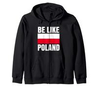 Be Like Poland Polska Pologne Patriotic Pologne Europe Lovers Sweat à Capuche