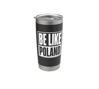 Be Like Pologne Pologne Pologne Europe Voyage Patriotique Pologne Gobelet isotherme en acier inoxydable double paroi