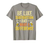 be like soustraction and make a difference Math Science teach T-Shirt