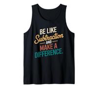 Be Like Subtraction and Make A Difference Prof De Maths Débardeur