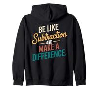 Be Like Subtraction and Make A Difference Prof De Maths Sweat à Capuche