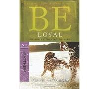 Be Loyal, Be Series Warren W. Wiersbe (Auteur)