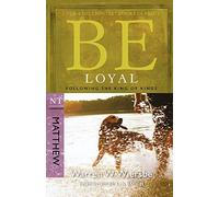 Be Loyal: Follow the King of Kings, NT Commentary: Matthew