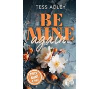 Be Mine Again: Une romance au c ur des icebergs, des secrets du passé qui resurgissent ...