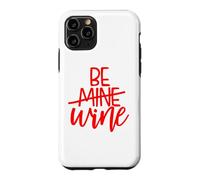 Be Mine Wine is My Valentine Funny Day Single Coque pour iPhone 11 Pro