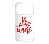 Be Mine Wine is My Valentine Funny Day Single Coque pour iPhone 17 Pro