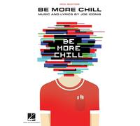 Joe Iconis – Be More Chill: Vocal Selections – Piano/Vocal Selections – Livre en VO – Hal Leonard