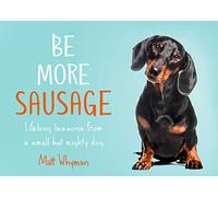 Be More Sausage by Matt Whyman Matt Whyman (Auteur)
