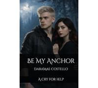 Be My Anchor: A Cry For Help