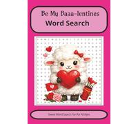 Be My Baaa-lentines Word Search: Be My Baaa-lentines Word Search Puzzle Book, 6x9, A Baaa-tiful Valentine's Word Search Book Filled with Sheep,Sweet Treats, and Farm Love. Cozy for all ages.