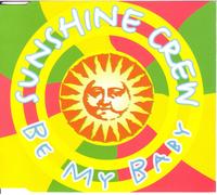 Sunshine Crew - Be My Baby [Import]