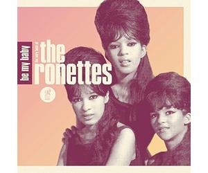 Be My Baby: the Very Best of the Ronettes