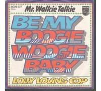 BE MY BOOGIE WOOGIE BABY 7" (45) GERMAN PHILIPS 1976 B/W LOLLY LOVING COP (6003527) PIC SLEEVE