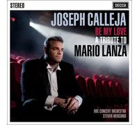 Be My Love - A Tribute to Mario Lanza by Joseph Calleja (2012-09-03)