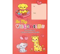 Be My Valentine Kids Coloring Book: Kids Coloring Book Perfect for Valentine’s Day Gifts