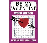 Be My Valentine Word Search Puzzle Book: Word Searches with Easy to Read Print about Valentine's Day, Be My Valentine, Love Valentine and More | 6x9 ... for Valentine's day, Vacations and Free Times
