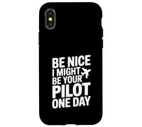 Be Nice I Might Be Your Pilot One Day Aviation Humour Coque pour iPhone X/XS