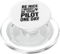 Be Nice I Might Be Your Pilot One Day Aviation Humour PopSockets PopGrip pour MagSafe