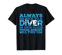 Be Nice to A Diver - Accessoire de plongée Aquatique T-Shirt Graphique avec Valeur, Homme, Noir, S