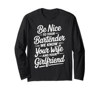 Be Nice to Bartender We Know Your Secrets - Manche Longue